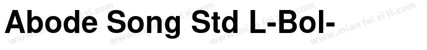 Abode Song Std L-Bol字体转换